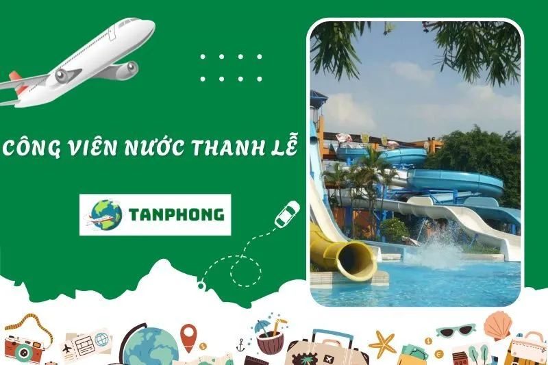 Công Viên Nước Thanh Lễ