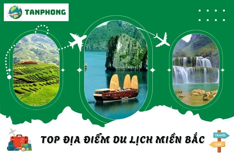 Địa Điểm Du Lịch Miền Bắc