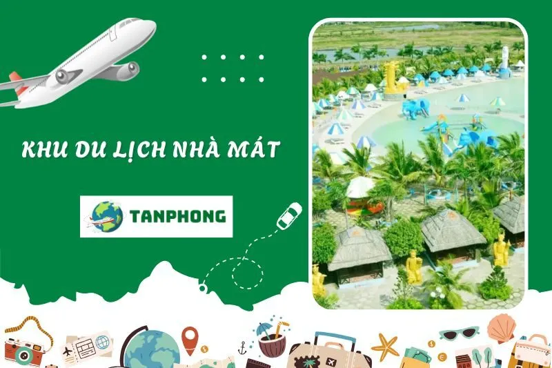Khu Du Lịch Nhà Mát