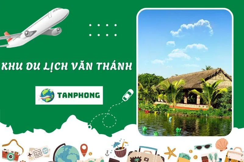 Khu Du Lịch Văn Thánh