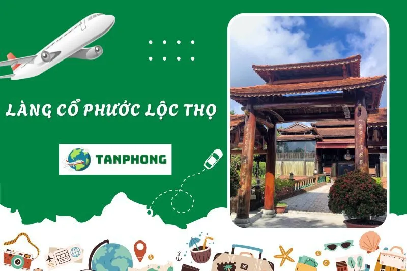 Làng Cổ Phước Lộc Thọ