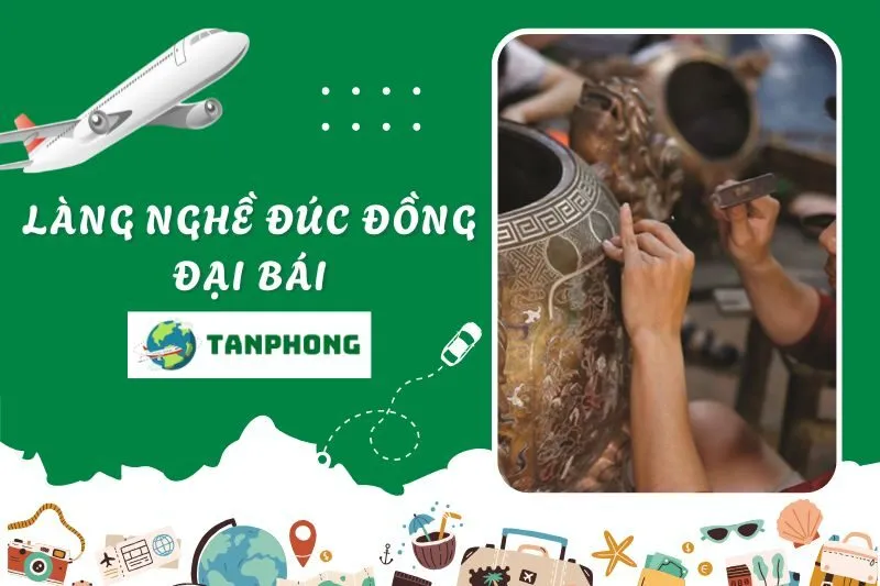 Làng nghề đúc đồng Đại Bái