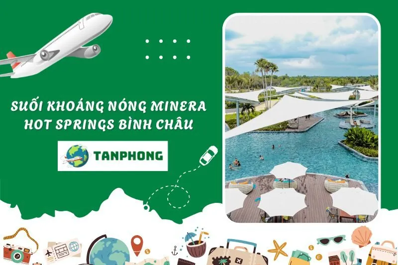Suối Khoáng Nóng Minera Hot Springs Bình Châu