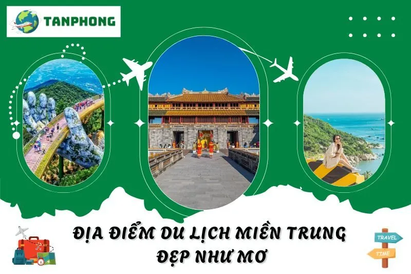 tOp Địa Điểm Du Lịch Miền Trung Đẹp Như Mơ