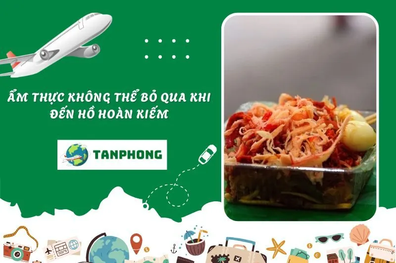 Ẩm thực không thể bỏ qua khi đến Hồ Hoàn Kiếm