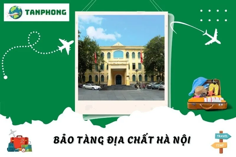 Bảo Tàng Địa Chất Hà Nội: Hướng Dẫn Tham Quan Chi Tiết Và Trải Nghiệm