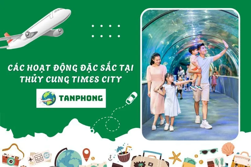 Các hoạt động đặc sắc tại Thủy Cung Times City