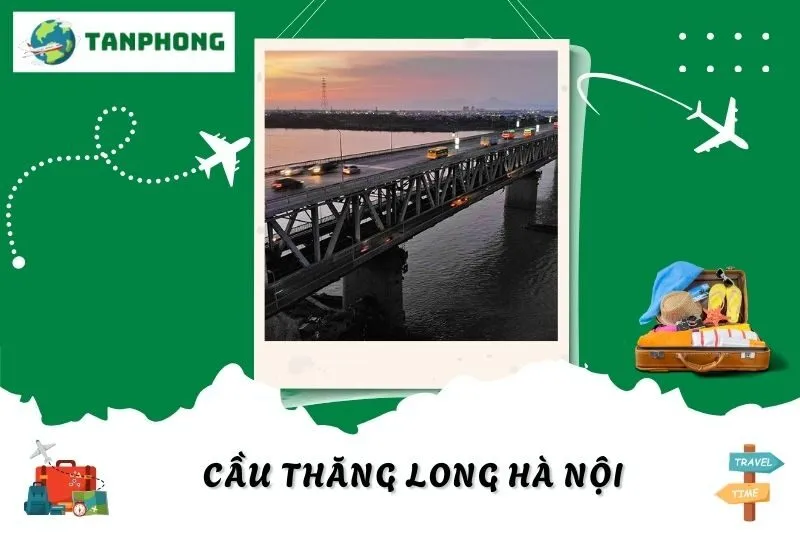 Cầu Thăng Long Hà Nội: Lịch Sử, Thiết Kế Và Vai Trò Giao Thông