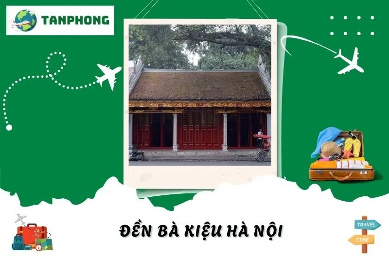 Khám Phá Đền Bà Kiệu Hà Nội: Lịch Sử, Kiến Trúc & Hướng Dẫn Tham Quan