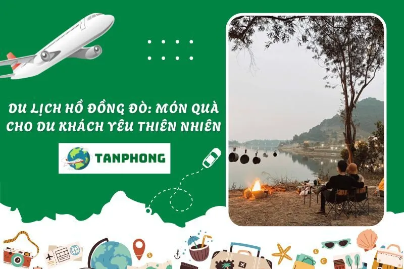 Du lịch Hồ Đồng Đò: Món quà cho du khách yêu thiên nhiên
