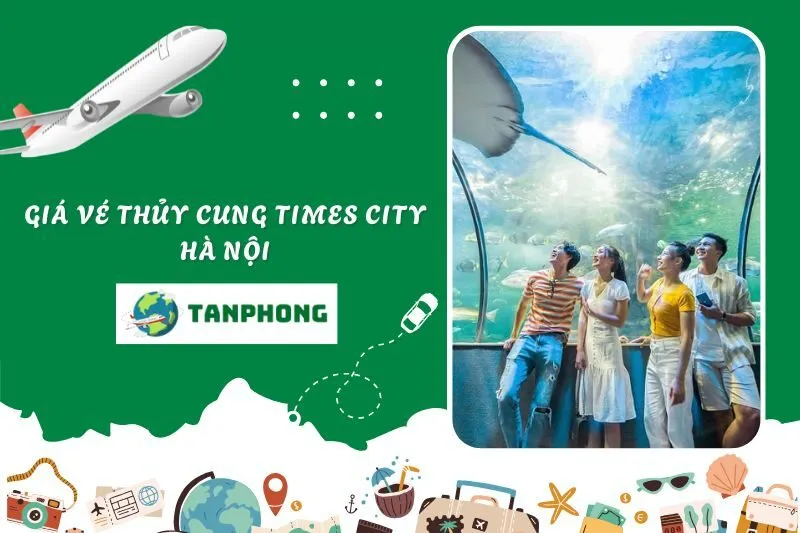 Giá vé Thủy Cung Times City Hà Nội