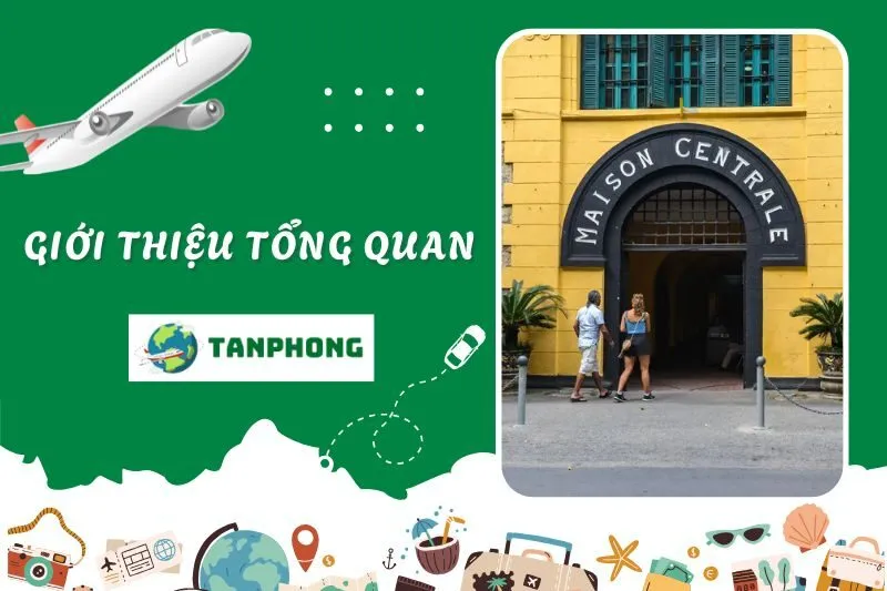 Giới Thiệu Tổng Quan Về Nhà Tù Hỏa Lò