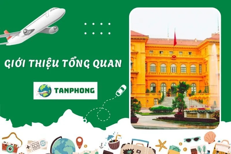 Giới thiệu tổng quan về Phủ Chủ Tịch Hà Nội