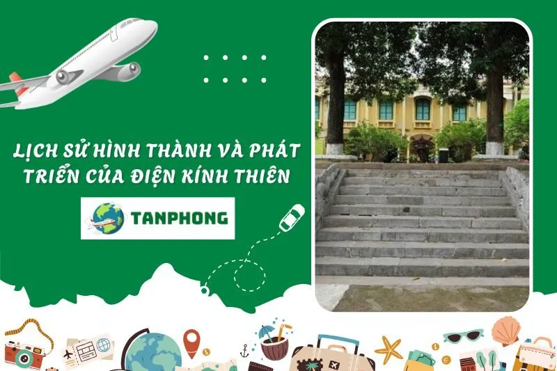 Lịch Sử Hình Thành và Phát Triển Của Điện Kính Thiên