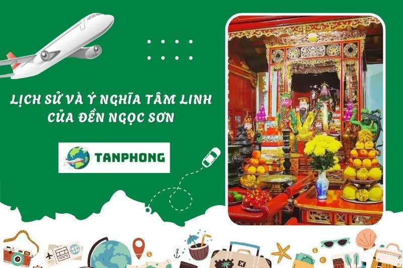 Lịch sử và ý nghĩa tâm linh của Đền Ngọc Sơn