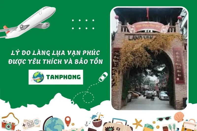 Lý Do Làng Lụa Vạn Phúc Được Yêu Thích Và Bảo Tồn