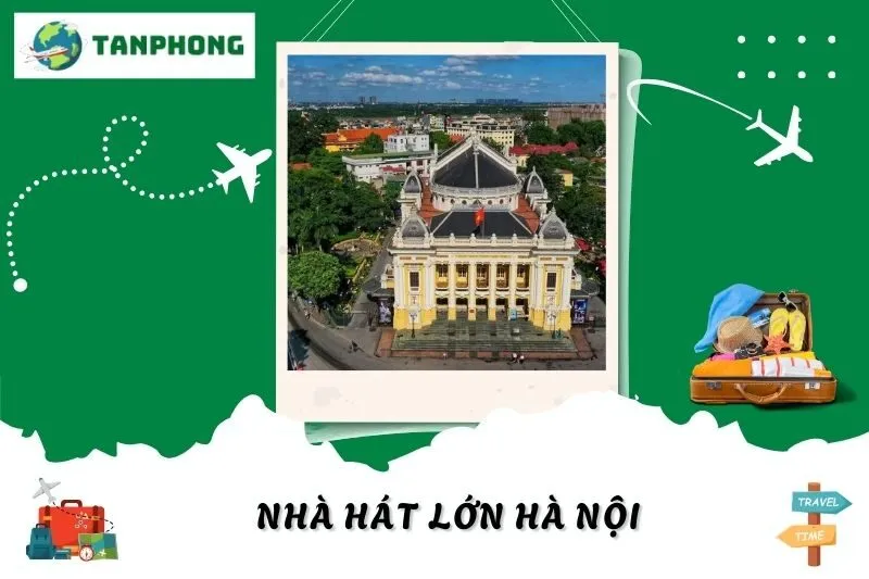 Nhà Hát Lớn Hà Nội: Lịch Sử, Kiến Trúc Và Trải Nghiệm Biểu Diễn