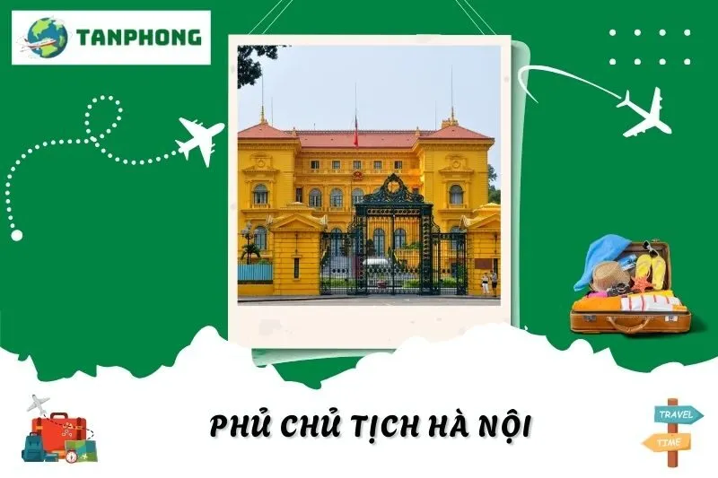 Phủ Chủ Tịch Hà Nội: Lịch Sử, Kiến Trúc & Hướng Dẫn Tham Quan