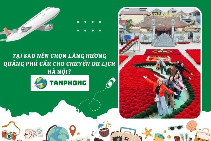 Tại sao nên chọn Làng hương Quảng Phú Cầu cho chuyến du lịch Hà Nội?