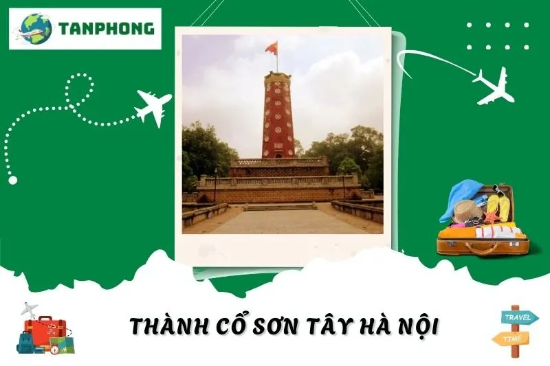 Khám Phá Thành Cổ Sơn Tây Hà Nội: Kiến Trúc Đá Ong & Các Điểm Tham Quan