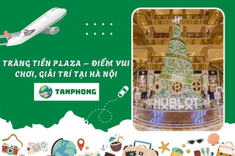 Tràng Tiền Plaza – Điểm Vui Chơi, Giải Trí Tại Hà Nội