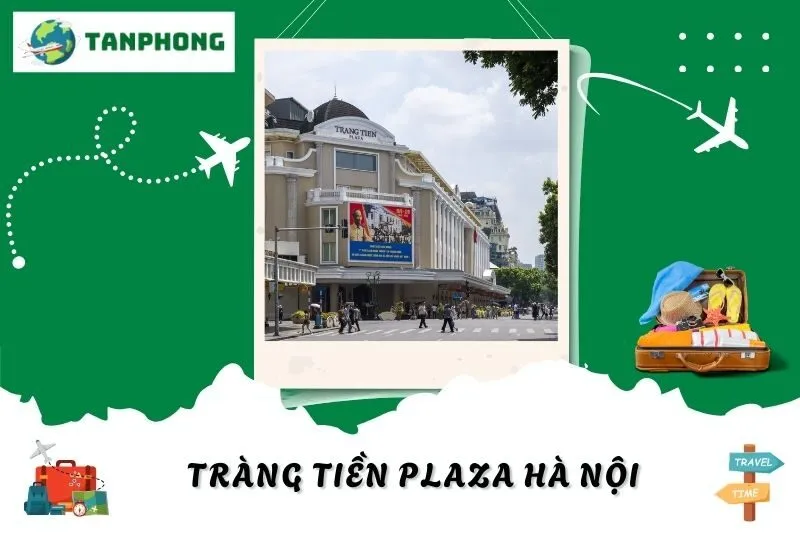 Tràng Tiền Plaza Hà Nội: Điểm Mua Sắm, Vui Chơi, Và Ẩm Thực Đỉnh Cao