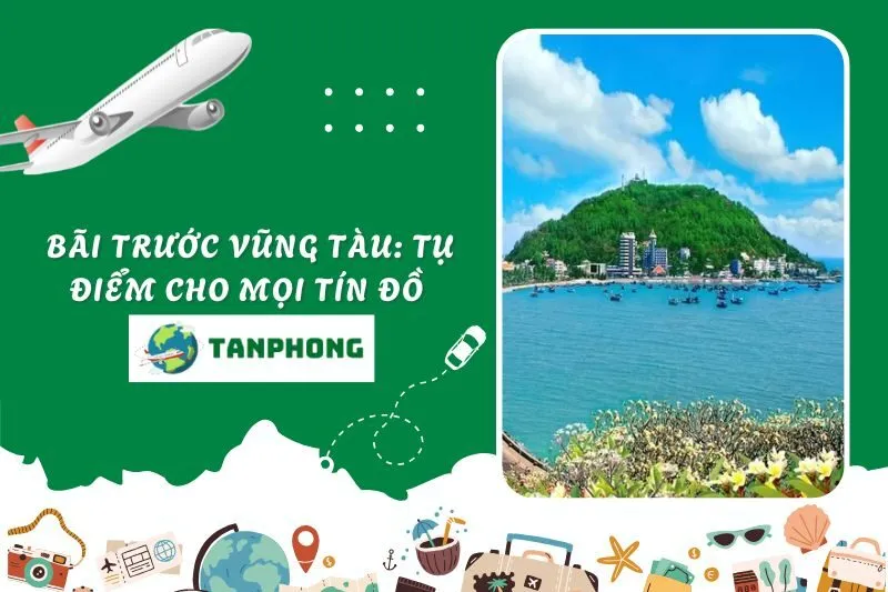 Bãi Trước Vũng Tàu: Tụ Điểm Không Thể Bỏ Lỡ Cho Mọi Tín Đồ Du Lịch Biển