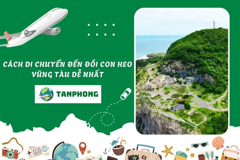 Cách di chuyển đến Đồi Con Heo Vũng Tàu dễ nhất