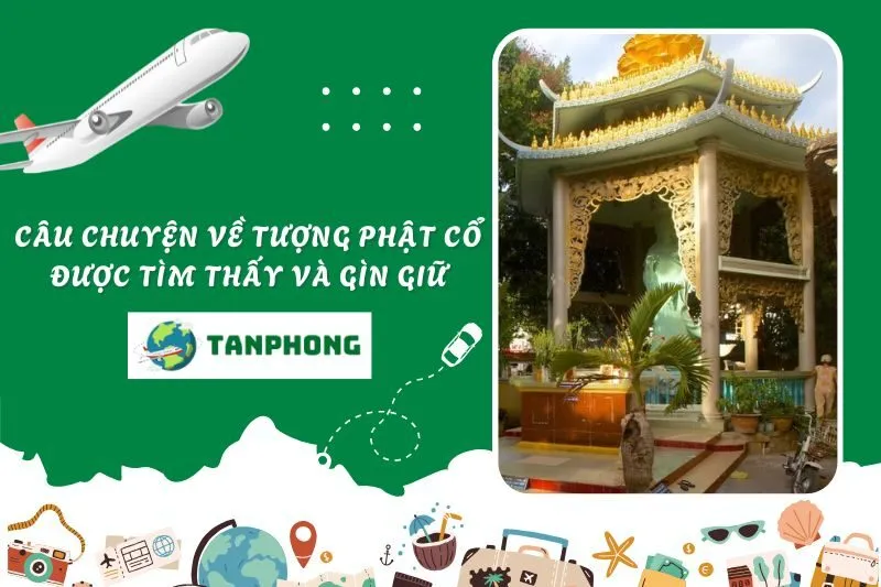 Câu chuyện về tượng Phật cổ được tìm thấy và gìn giữ