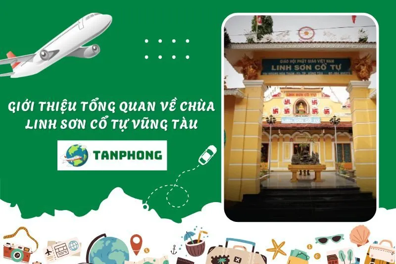 Giới thiệu tổng quan về Chùa Linh Sơn Cổ Tự Vũng Tàu