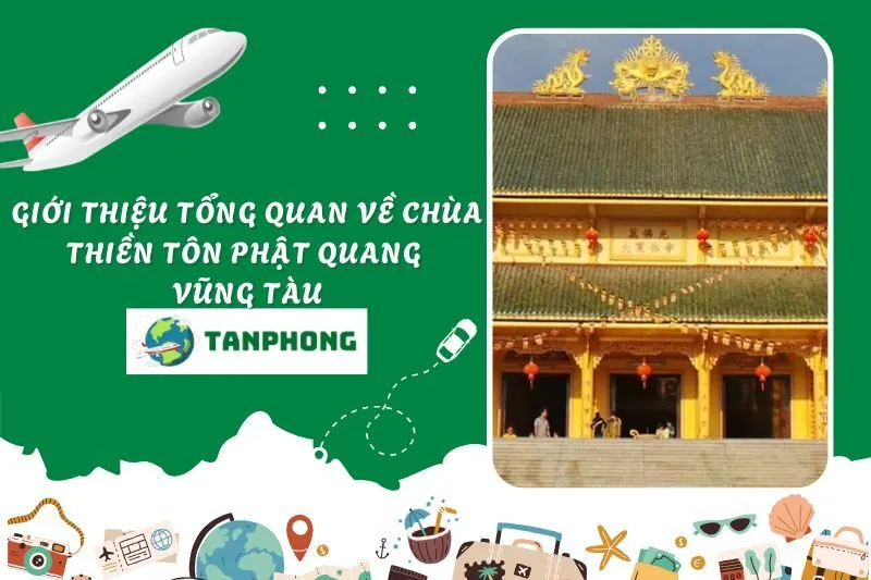 Giới thiệu tổng quan về Chùa Thiền Tôn Phật Quang Vũng Tàu