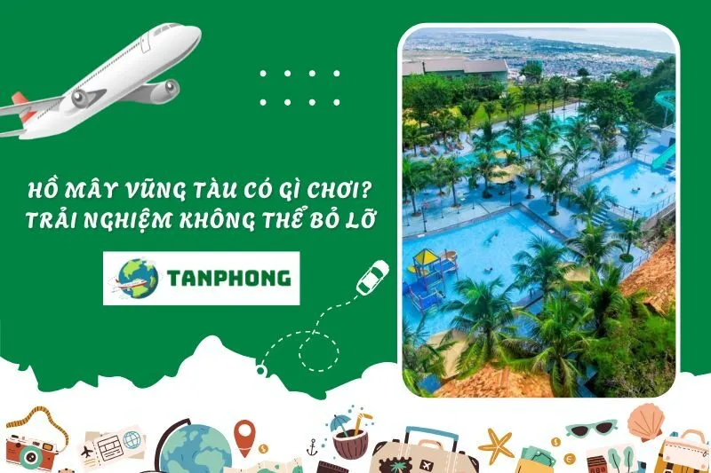 Hồ Mây Vũng Tàu Có Gì Chơi? Trải Nghiệm Không Thể Bỏ Lỡ