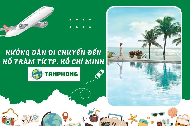 Hướng dẫn di chuyển đến Hồ Tràm từ TP. Hồ Chí Minh