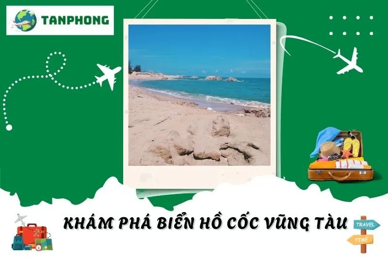 Khám Phá Biển Hồ Cốc Vũng Tàu: Điểm Đến Yên Bình Đầy Trải Nghiệm