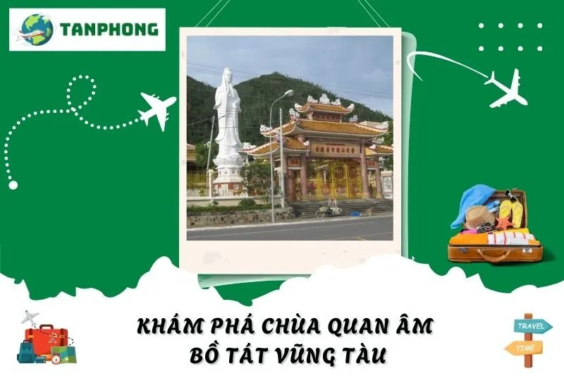 Khám Phá Chùa Quan Âm Bồ Tát Vũng Tàu Và Hành Trình Đầy Bình Yên