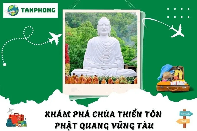Khám Phá Chùa Thiền Tôn Phật Quang Vũng Tàu: Đường Đi & Kiến Trúc