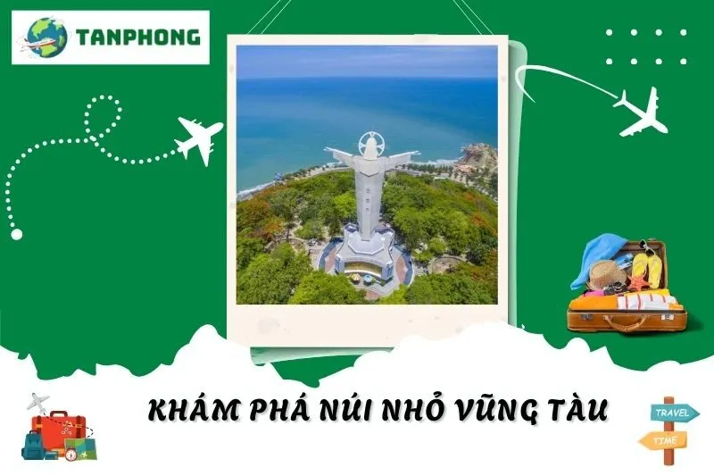 Khám Phá Núi Nhỏ Vũng Tàu: Trải Nghiệm Check-in, Leo Núi Và Ẩm Thực