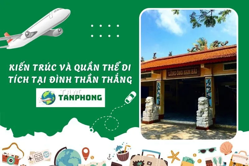 Kiến trúc và quần thể di tích tại Đình Thần Thắng Tam