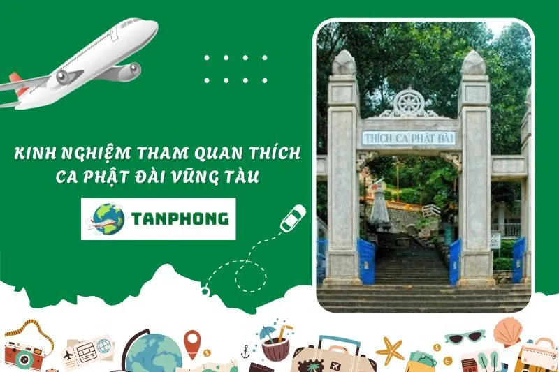 Kinh nghiệm tham quan Thích Ca Phật Đài Vũng Tàu
