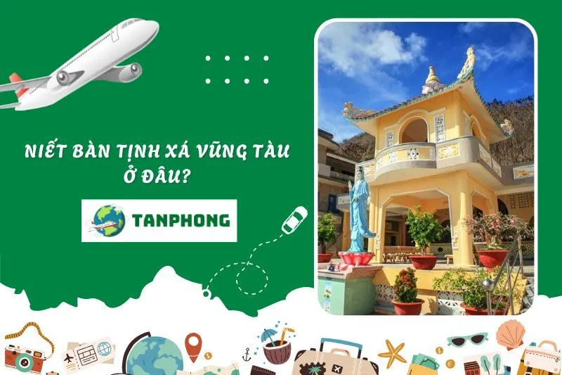 Niết Bàn Tịnh Xá Vũng Tàu Ở Đâu? Cách Di Chuyển Thuận Tiện Nhất