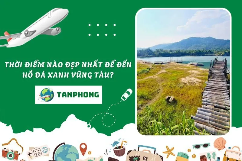 Thời điểm nào đẹp nhất để đến Hồ Đá Xanh Vũng Tàu?