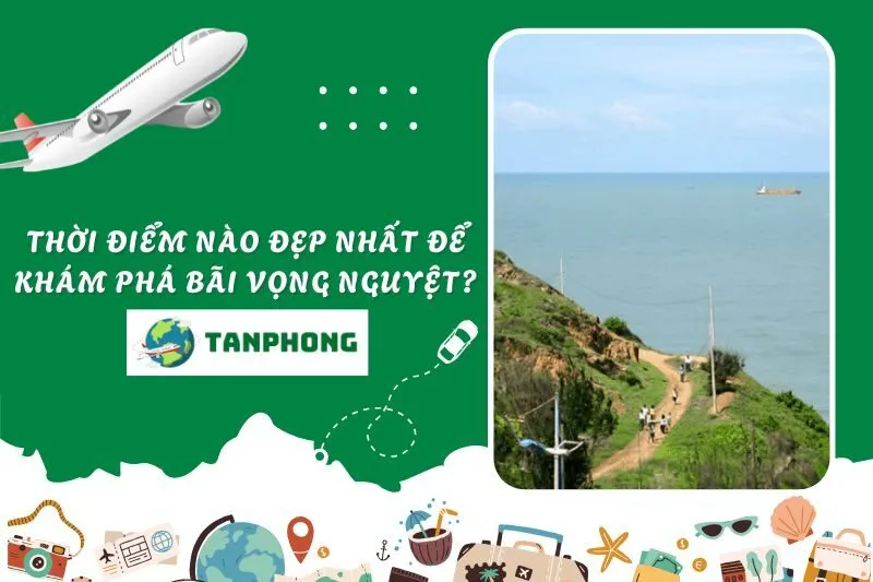 Thời điểm nào đẹp nhất để khám phá Bãi Vọng Nguyệt?