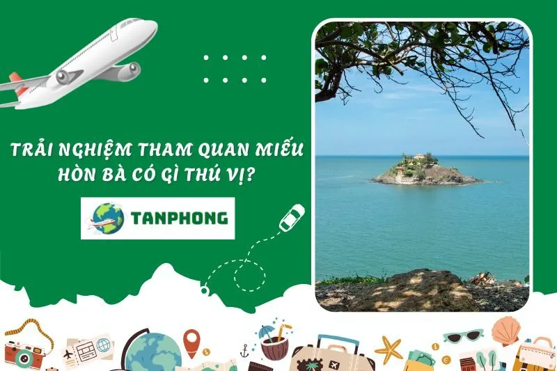 Trải nghiệm tham quan Miếu Hòn Bà có gì thú vị?
