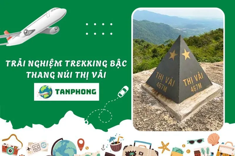 Trải nghiệm trekking và chinh phục 1340 bậc thang Núi Thị Vải