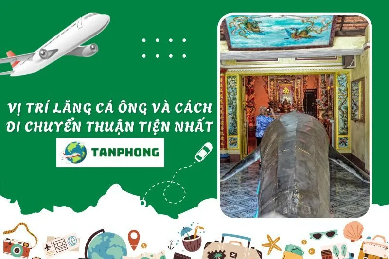 Vị trí Lăng Cá Ông và cách di chuyển thuận tiện nhất